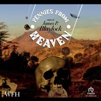 Pennies From Heaven - James P. Blaylock - audiobook