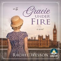Gracie Under Fire - Rachel Wesson - audiobook