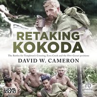 Retaking Kokoda - David W. Cameron - audiobook