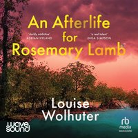 An Afterlife for Rosemary Lamb - Louise Wolhuter - audiobook