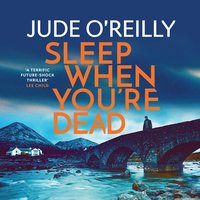 Sleep When You're Dead - Jude O'Reilly - audiobook