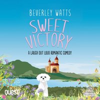 Sweet Victory: A Romantic Comedy - Beverley Watts - audiobook