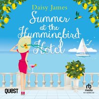 Summer at the Hummingbird Hotel - Daisy James - audiobook