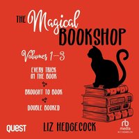 The Magical Bookshop: Volumes 1-3 - Liz Hedgecock - audiobook