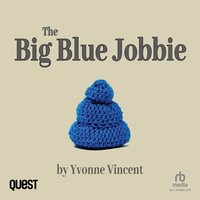 The Big Blue Jobbie - Yvonne Vincent - audiobook