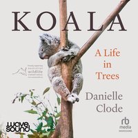 Koala - Danielle Clode - audiobook