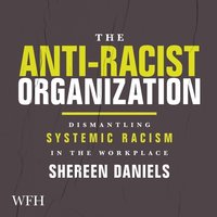 The Anti–Racist Organization - Shereen Daniels - audiobook