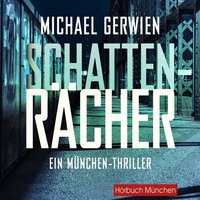 Schattenrächer - Michael Gerwien - audiobook