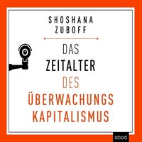 Das Zeitalter des Überwachungskapitalismus - Shoshana Zuboff - audiobook