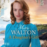 A Daughter's Gift - Mollie Walton - audiobook