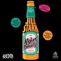 Higher Sobriety - Jill Stark - audiobook
