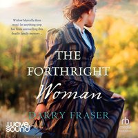The Forthright Woman - Darry Fraser - audiobook