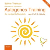 Autogenes Training nach Prof. Dr. Schultz - Sabine Thalmayr - audiobook