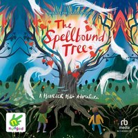 The Spellbound Tree - Mikki Lish - audiobook