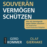 Souverän Vermögen schützen - Gerd Kommer - audiobook