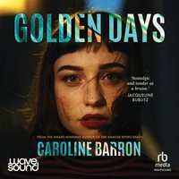 Golden Days - Caroline Barron - audiobook