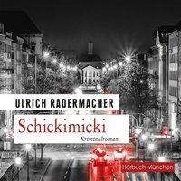 Schickimicki - Ulrich Radermacher - audiobook