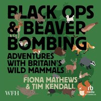 Black Ops and Beaver Bombing - Tim Kendall - audiobook