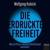 Die erdrückte Freiheit - Wolfgang Kubicki - audiobook