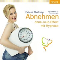 Abnehmen ohne JoJo Effekt - Sabine Thalmayr - audiobook
