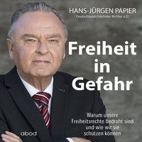 Freiheit in Gefahr - Hans-Jürgen Papier - audiobook