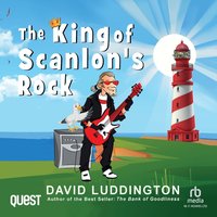 The King of Scanlon's Rock - David Luddington - audiobook