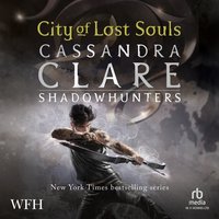 City of Lost Souls - Cassandra Clare - audiobook