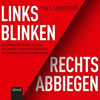 Links blinken, rechts abbiegen - Eva Schweitzer - audiobook