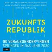 Zukunftsrepublik - Andreas Rickert - audiobook