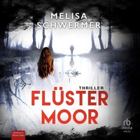Flüstermoor - Melisa Schwermer - audiobook