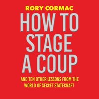 How To Stage A Coup - Rory Cormac - audiobook