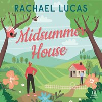 Midsummer House - Rachael Lucas - audiobook