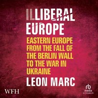 Illiberal Europe - Leon Marc - audiobook