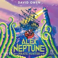 Alex Neptune. Pirate Hunter - David Owen - audiobook