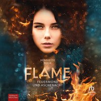 Feuermond und Aschenacht - Henriette Dzeik - audiobook
