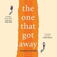 The One That Got Away - Charlotte Rixon - audiobook