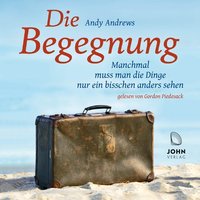 Die Begegnung - Andy Andrews - audiobook
