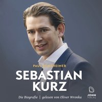 Sebastian Kurz die Biografie - Paul Ronzheimer - audiobook