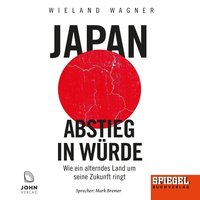 Japan. Abstieg in Würde - Wieland Wagner - audiobook