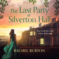 The Last Party at Silverton Hall - Rachel Burton - audiobook