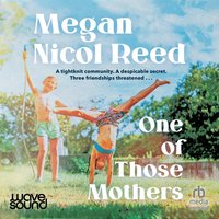 One of Those Mothers - Megan Nicol Reed - audiobook