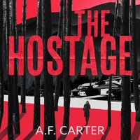 The Hostage - A.F. Carter - audiobook
