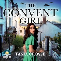 The Convent Girl - Tania Crosse - audiobook