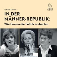 In der Männer-Republik - Torsten Körner - audiobook