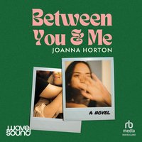 Between You and Me - Joanna Horton - audiobook