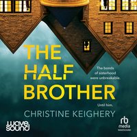 The Half Brother - Christine Keighery - audiobook
