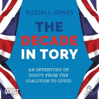 The Decade in Tory - Russell Jones - audiobook