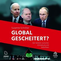 Global gescheitert? - Susanne Schröter - audiobook