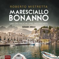 Maresciallo Bonanno und das falsche Spiel des Fischers - Roberto Mistretta - audiobook