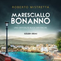 Maresciallo Bonanno und der kalte Blick der Rache - Roberto Mistretta - audiobook
